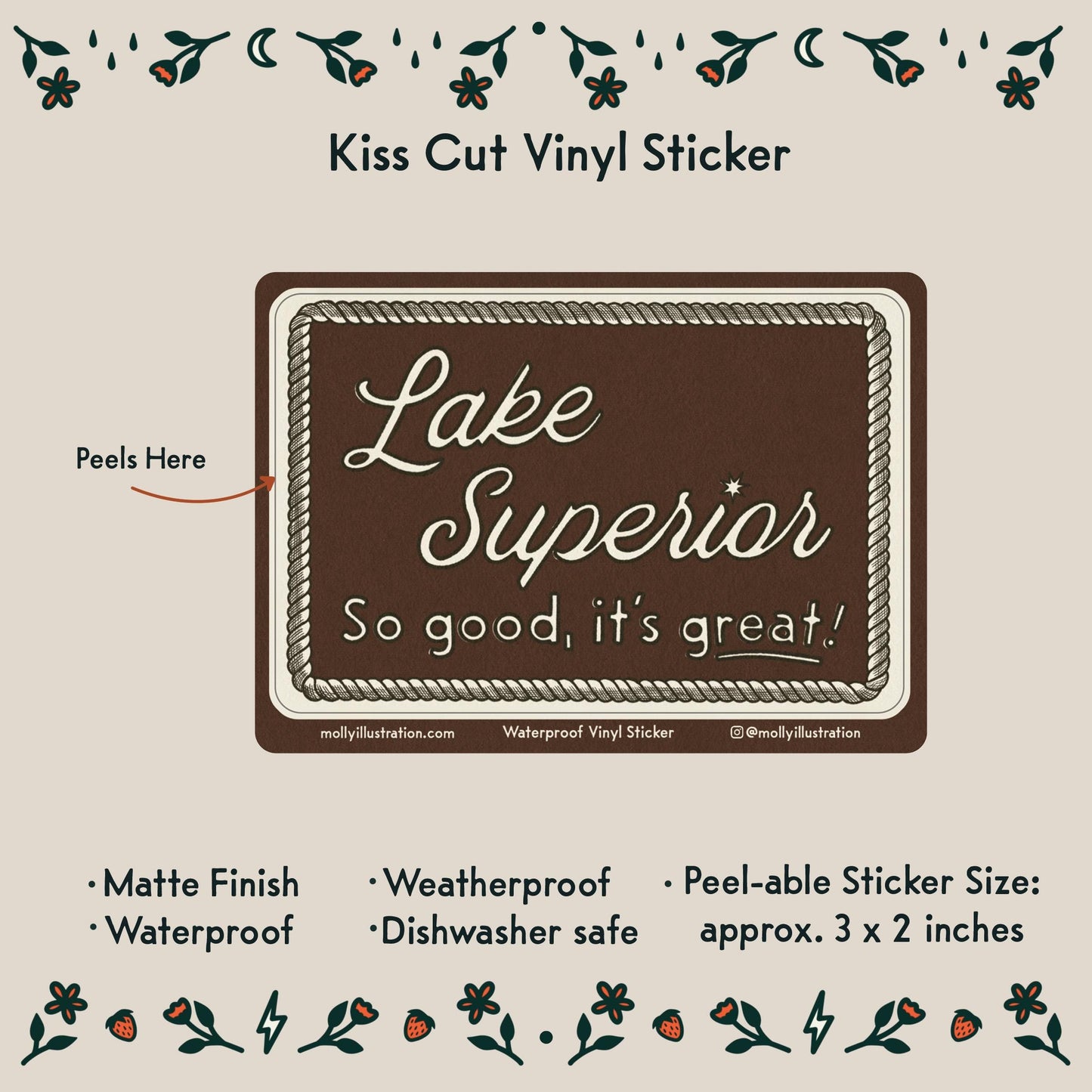 a burgundy rectangular vinyl sticker that reads "Lake Superior, So good, it's great!" in off white lettering with an illustrated rope border. Text below reads:
- Peelable sticker size: 3x2 inches
- Matte Finish
- Waterproof
- Weatherproof
- Dishwasher safe