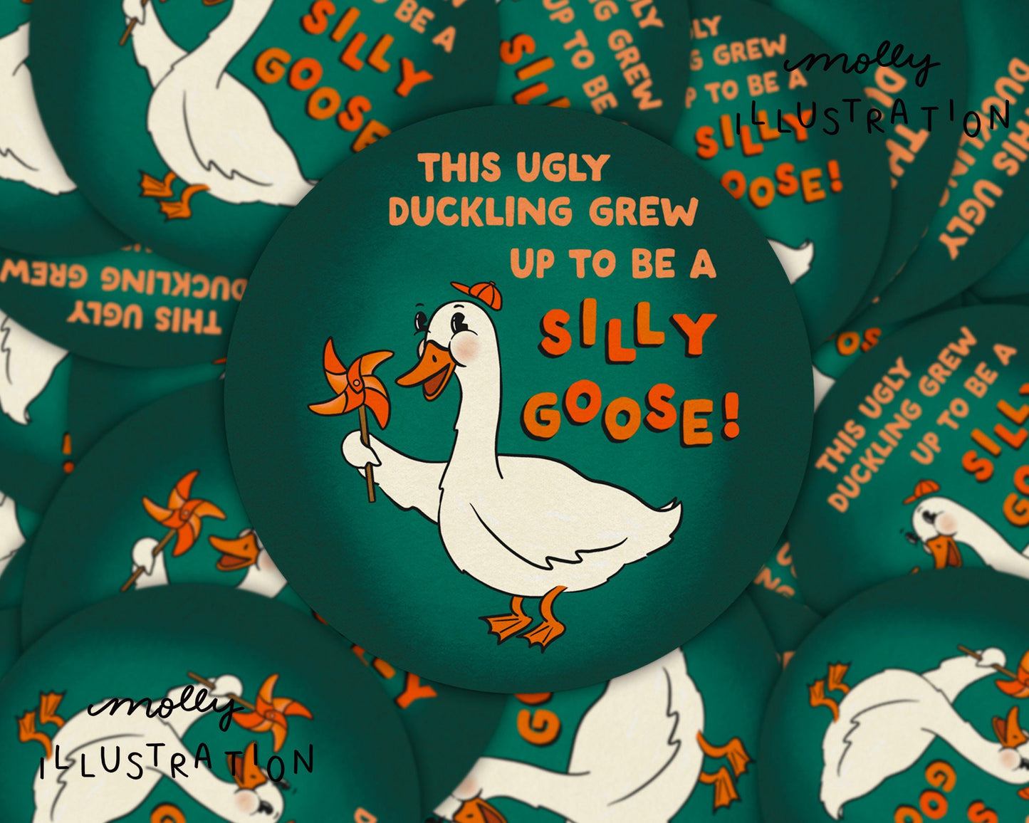 a round illustrated, waterproof, vinyl sticker of a goose that reads "this ugly duckling grew up to be a silly goose!"