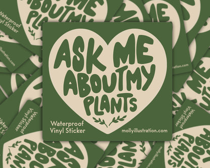 Green vinyl sticker with 'Ask Me About My Plants' text on a matching green background