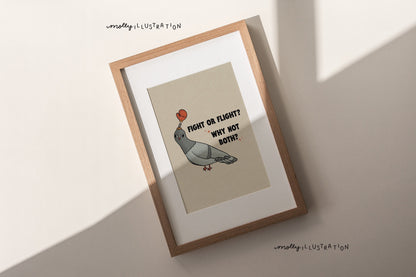 an illustrated art print of a cartoon pigeon with a boxing glove hat that reads “Fight or Flight? Why not Both?” beside it.