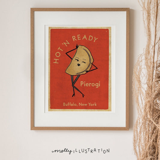 a vintage inspired illustrated art print of a cartoon pierogi with text that reads "Hot n Ready Pierogi, Buffalo New York" around it.