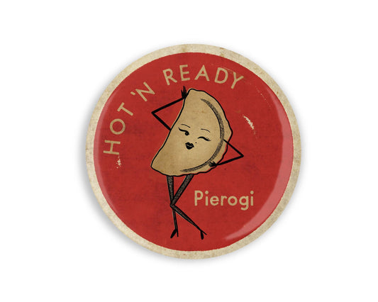 a vintage inspired illustrated magnet of a cartoon pierogi with text that reads "Hot n Ready Pierogi" around it.