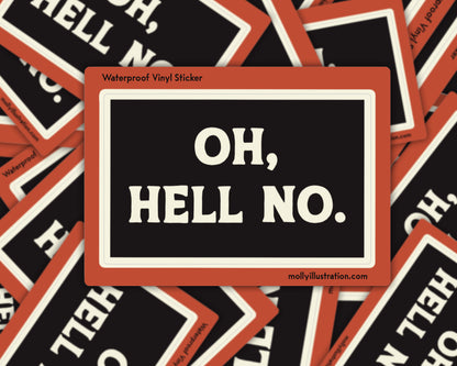 Sticker with 'OH, HELL NO.' text on a background of similar stickers.