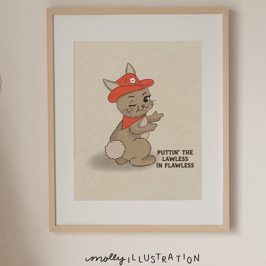 an illustrated art print of a cartoon bunny cowgirl that reads “Puttin' the lawless in flawless” Beside it.