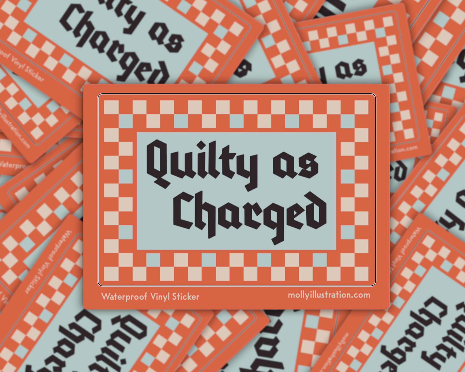 Sticker with 'Quilty as Charged' text on a checkered border, surrounded by similar stickers.