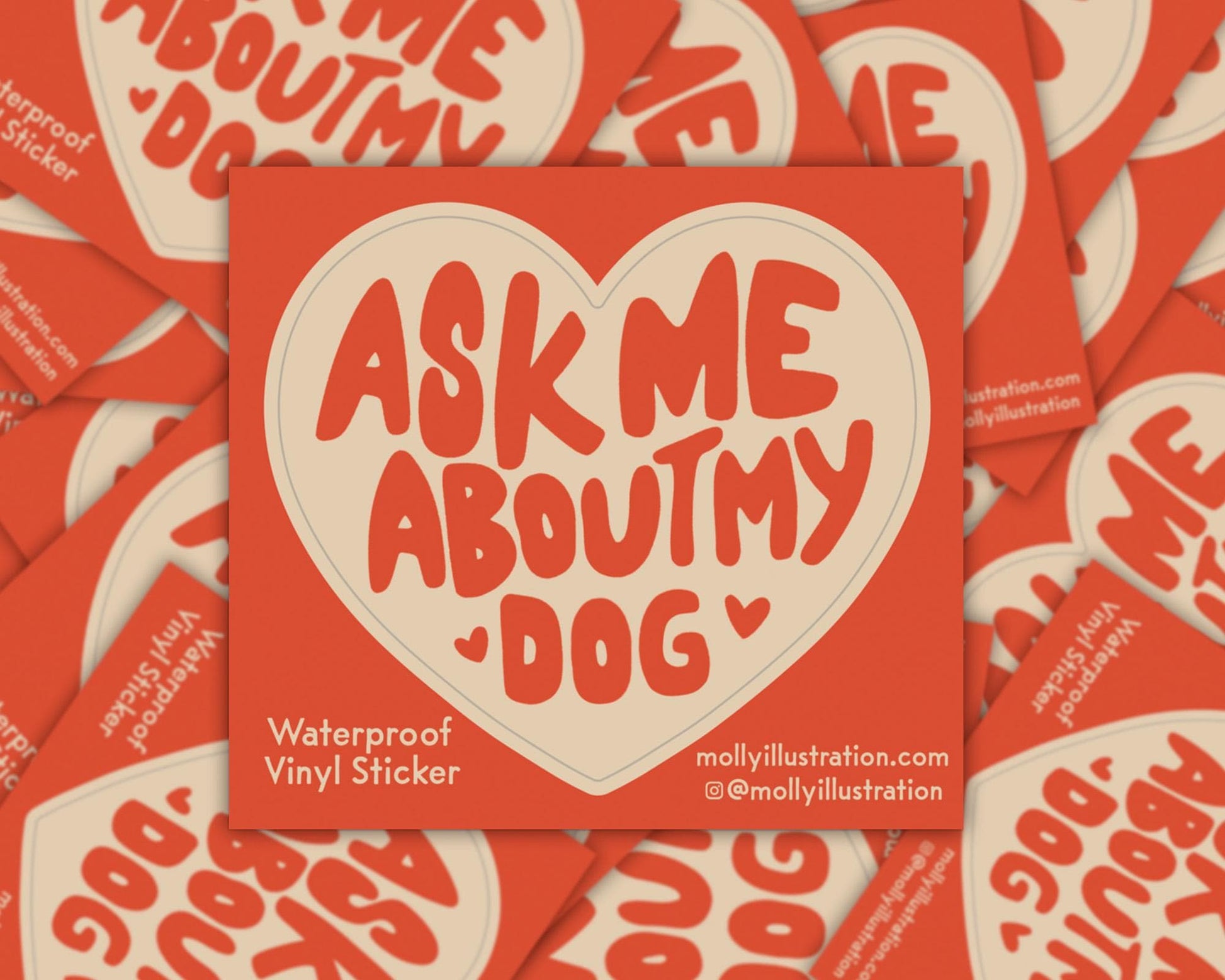 A kiss cut waterproof vinyl sticker in the shape of a heart that reads “ask me about my dog.”