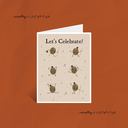 an illustrated greeting card that reads "Let's Celebrate!" with dancing cartoon olives underneath it.
