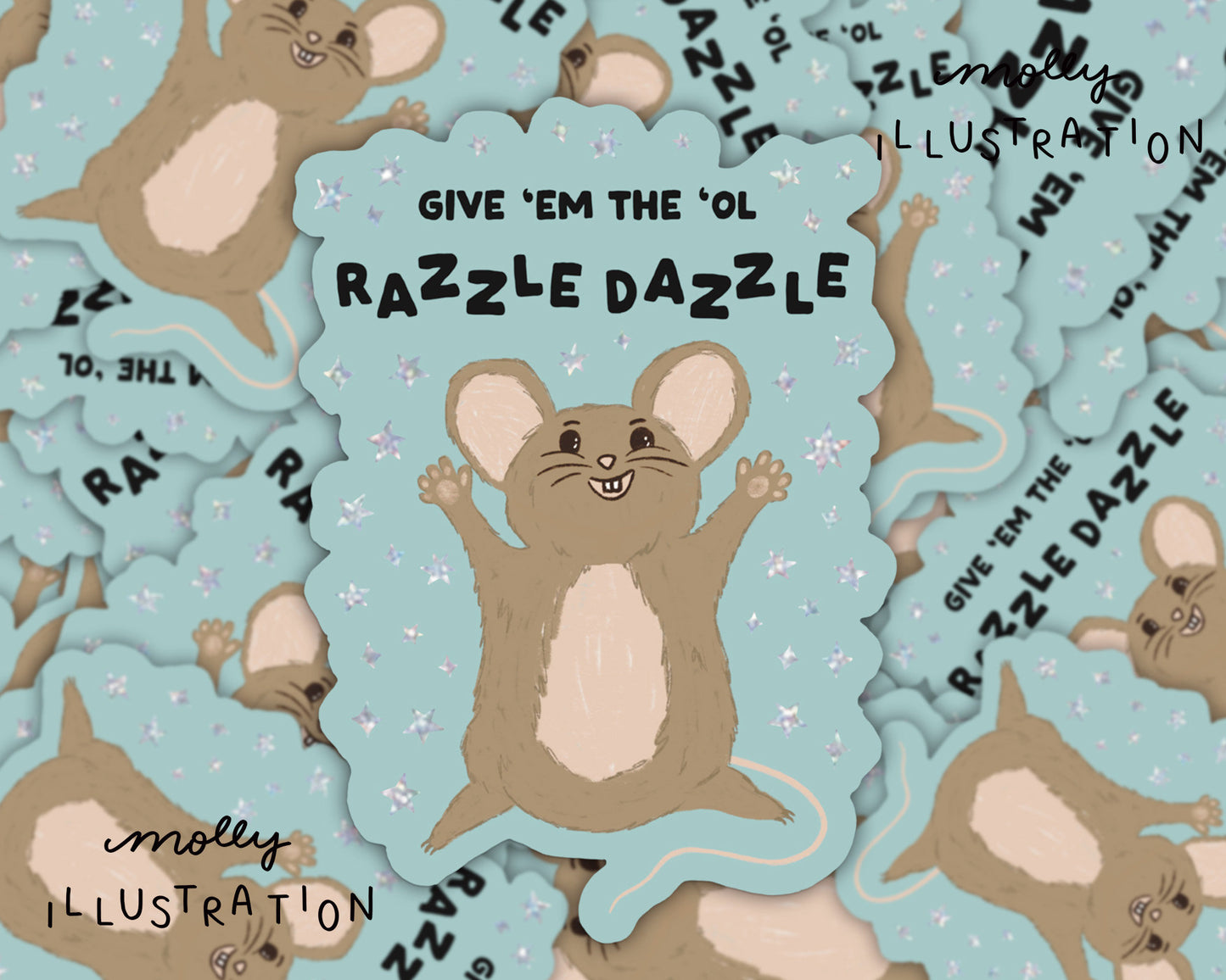 A waterproof vinyl sticker of a cartoon mouse with the phrase "give 'em the 'ol razzle dazzle" above it. there are glittery sparkles surrounding the mouse