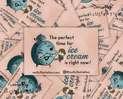 an illustrated waterproof kiss cut vinyl sticker of an alarm clock holding an ice cream cone and text that reads "the perfect time for ice cream is right now!" 