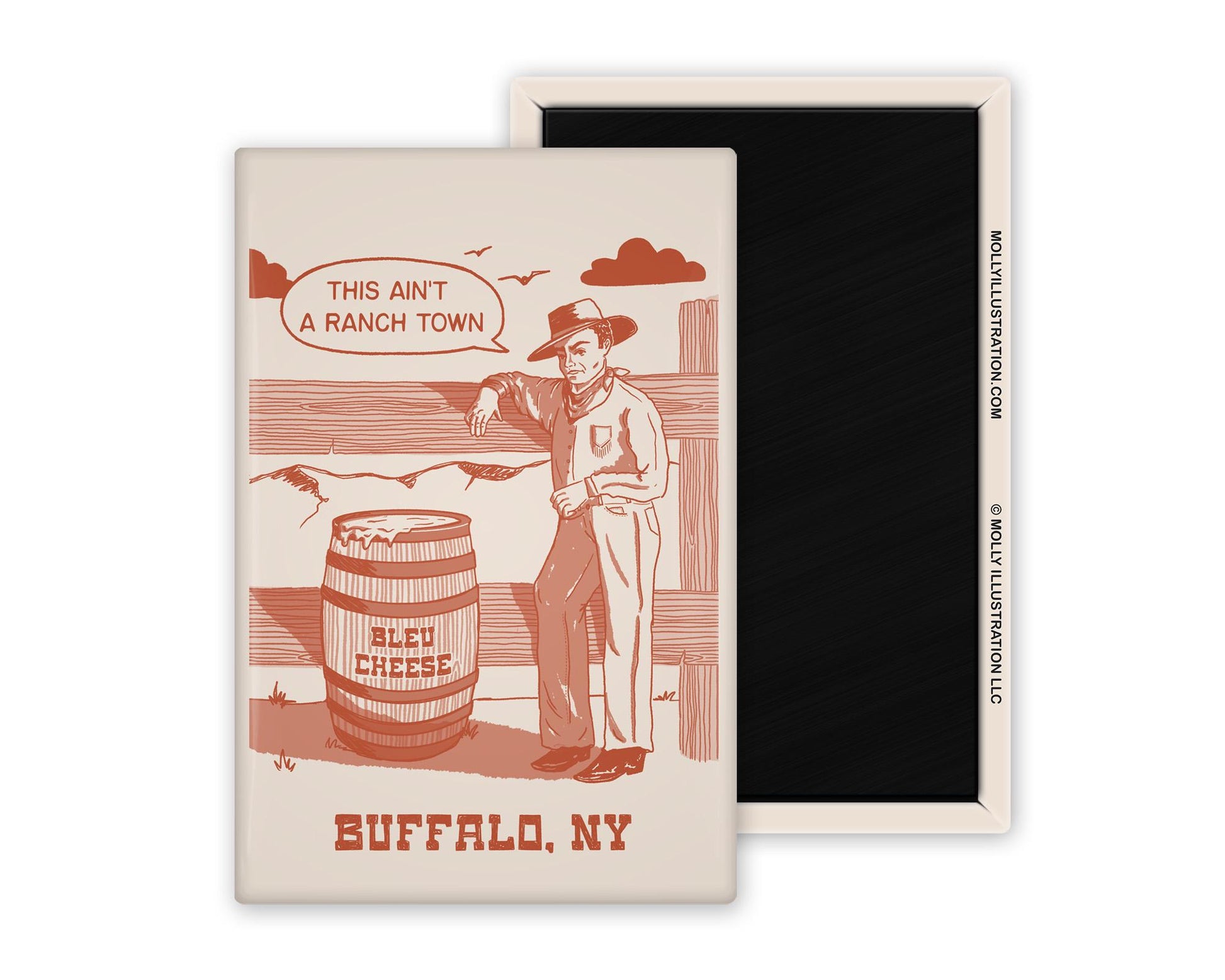 a vintage inspired illustrated magnet of a cartoon cowboy beside a barrel of bleu cheese. The text beside it reads "this ain't a ranch town." and Buffalo, NY below it.
Beside it is the back view of the magnet flipped over.